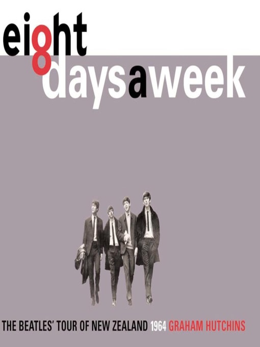 Title details for Eight Days A Week by Graham Hutchins - Available